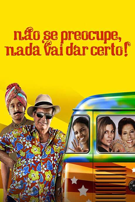 Não Se Preocupe, Nada Vai Dar Certo!